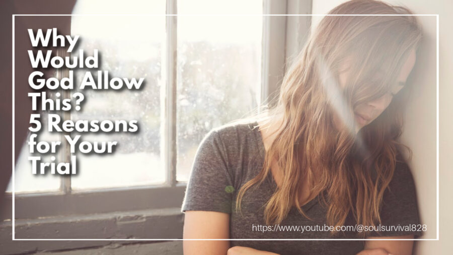 Sad woman with her head leaning against a wall with text that reads: Why Would God Allow This? 5 Reasons for Your Trial