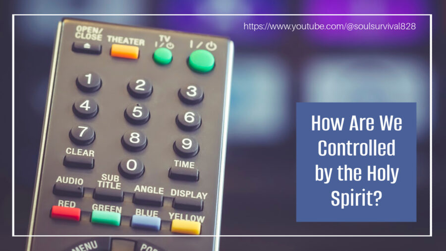 “How Are We Controlled by the Holy Spirit?” October 4