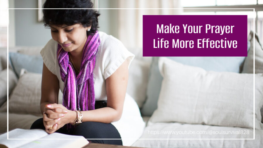 Woman praying with an open Bible and text that reads, Make Your Prayer Life More Effective