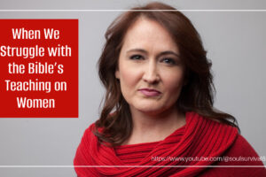 Thoughtful, concerned woman in a red sweater with text that reads, When We Struggle with the Bible’s Teaching on Women