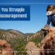 “When You Struggle with Discouragement” October 30