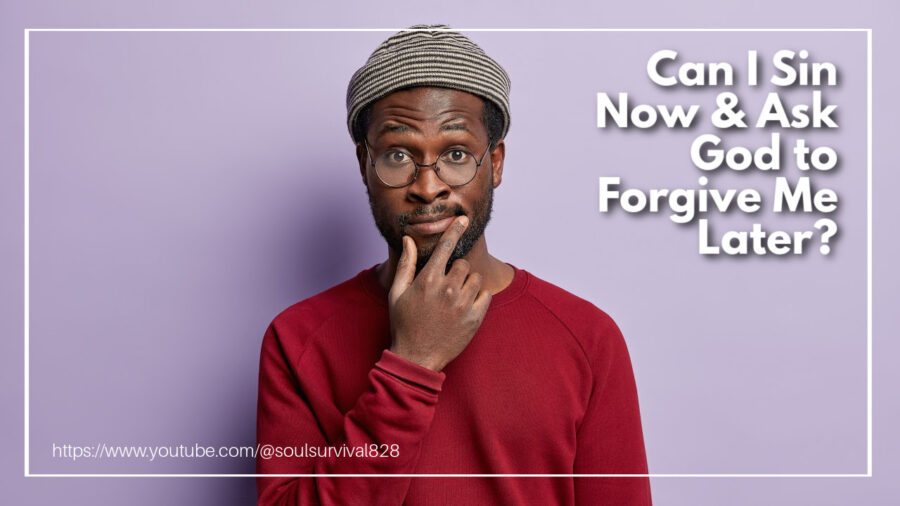 African-American man rubbing his chin and wondering with text that reads: Can I Sin Now & Ask God to Forgive Me Later?