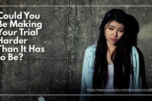 Sad young woman leaning against a dark wall with text that reads: Could You Be Making Your Trial Harder Than It Has to Be?