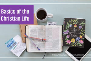 Bible, notebook, ipad, and coffee on a table with text that reads, Basics of the Christian Life
