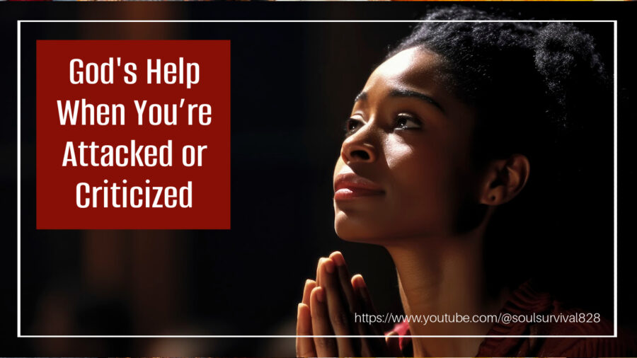 African-American woman praying with text that reads, God's Help When You’re Attacked or Criticized