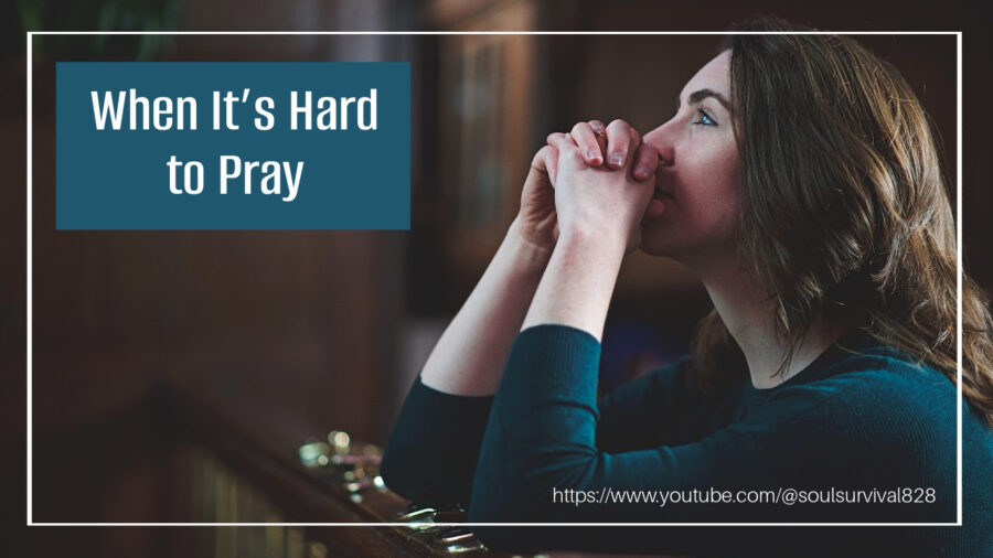Woman looking up to heaven with a heavy heart with text that reads, When It’s Hard to Pray