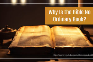 Old bible in front of a candle with text that reads, Why Is the Bible No Ordinary Book?