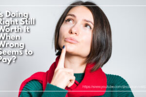 Young woman with short dark hair looking up with a wondering expression and text that reads: Is Doing Right Still Worth It When Wrong Seems to Pay?