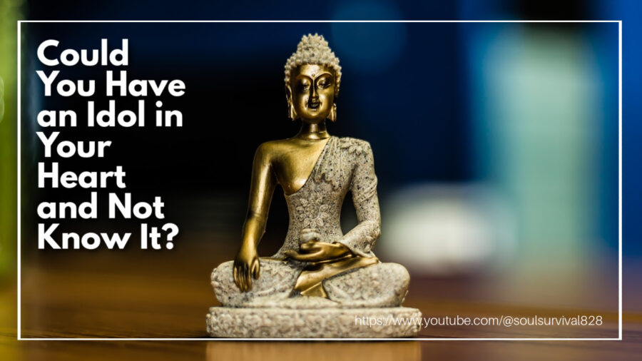 Statue of Budda with text that reads: Could You Have an Idol in Your Heart and Not Know It?