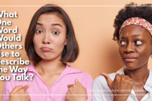 One woman pointing to another who has a who me expression with text that reads: What One Word Would Others Use to Describe the Way You Talk?