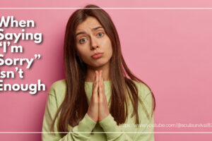 Young woman with her hands in a mock praying posture and a pleading expression with text that reads: When Saying “I’m Sorry” Isn’t Enough