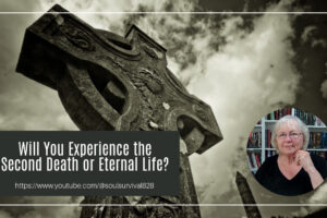 Old religious tombstone with text that reads, Will You Experience the Second Death or Eternal Life?