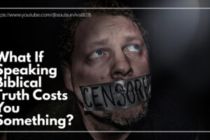 Man with tape over his mouth and text that reads: What If Speaking Biblical Truth Costs You Something?