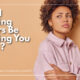 “Could Blaming Others Be Keeping You Stuck?” December 2