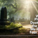 “What If Physical Death Isn’t the Death We Should Fear Most?” December 22