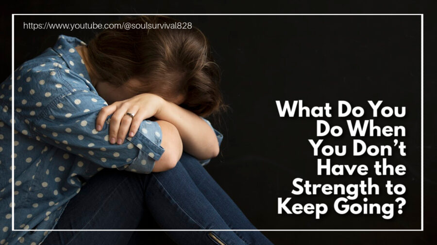 Exhausted woman with text that reads: What Do You Do When You Don’t Have the Strength to Keep Going?