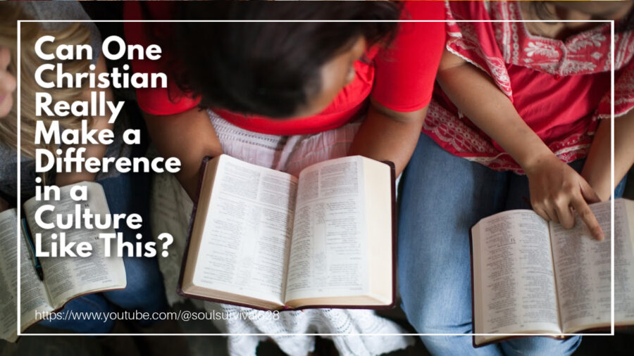 Ladies studying the Bible together with text that reads: Can One Christian Really Make a Difference in a Culture Like This?