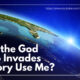 “The God Who Invaded History Still Uses Broken People” May 10