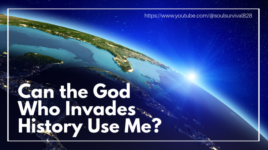 View of the earth with the sun coming over the horizon with text that reads, Could the God Who Invades History Use Me?