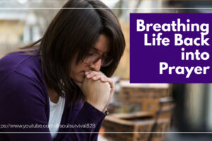 “Breathing Life Back Into Prayer” May 11