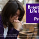 “Breathing Life Back Into Prayer” May 11