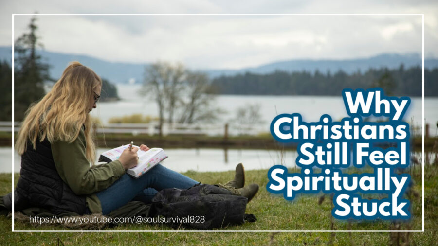 Young woman sitting by a lake reading her Bible with text that reads, Why Christians Still Feel Spiritually Stuck