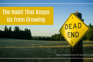 “The Habit That Keeps Us from Growing” June 17