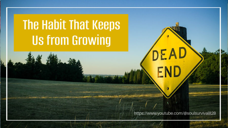 “The Habit That Keeps Us from Growing” June 17