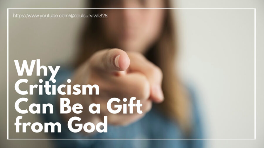 “Why Criticism Can Be a Gift from God” June 14