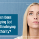 “When Does Obeying God Mean Disobeying Authority?” June 19