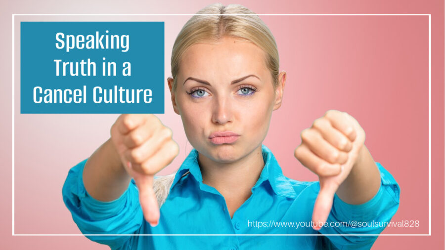 Woman giving a thumbs down with text that reads: Speaking Truth in a Cancel Culture
