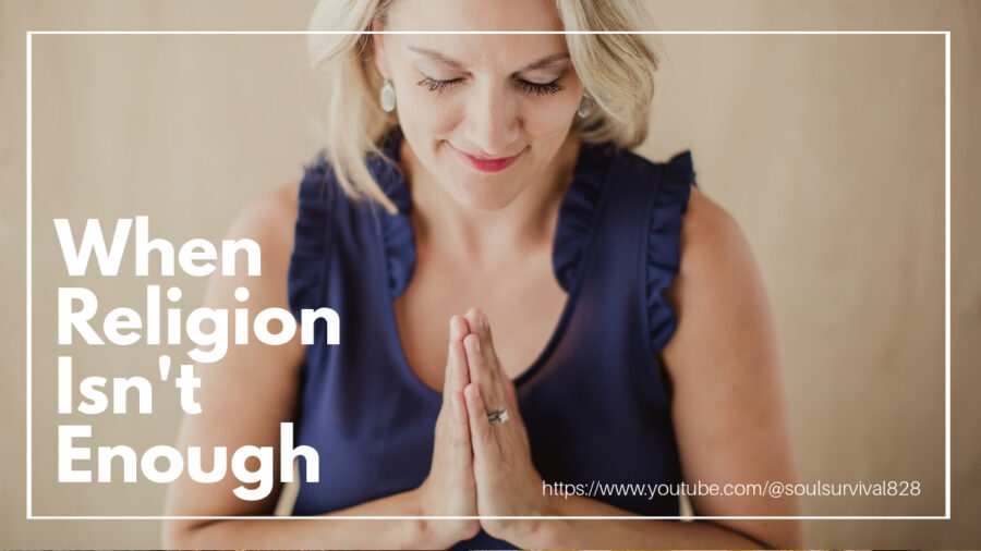 Blond woman with her hands folded in prayer looking pious with text that reads: When Religion Isn't Enough
