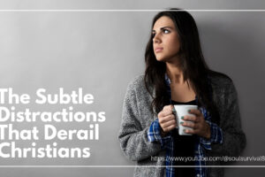 Woman looking off into the distance with text that reads: The Subtle Distractions That Derail Christians