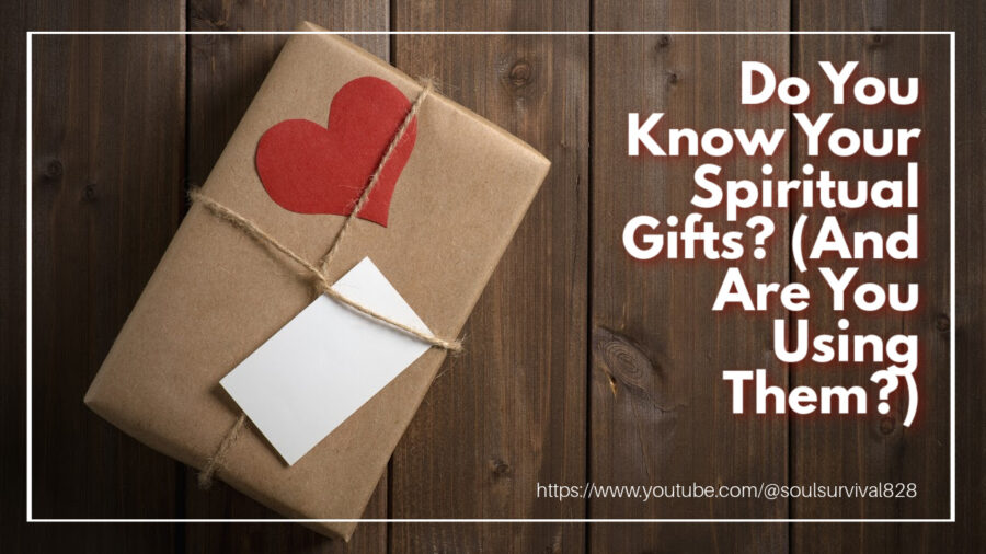 Gift wrapped in kraft paper with red hearts with text that reads: Do You Know Your Spiritual Gifts? (And Are You Using Them?)