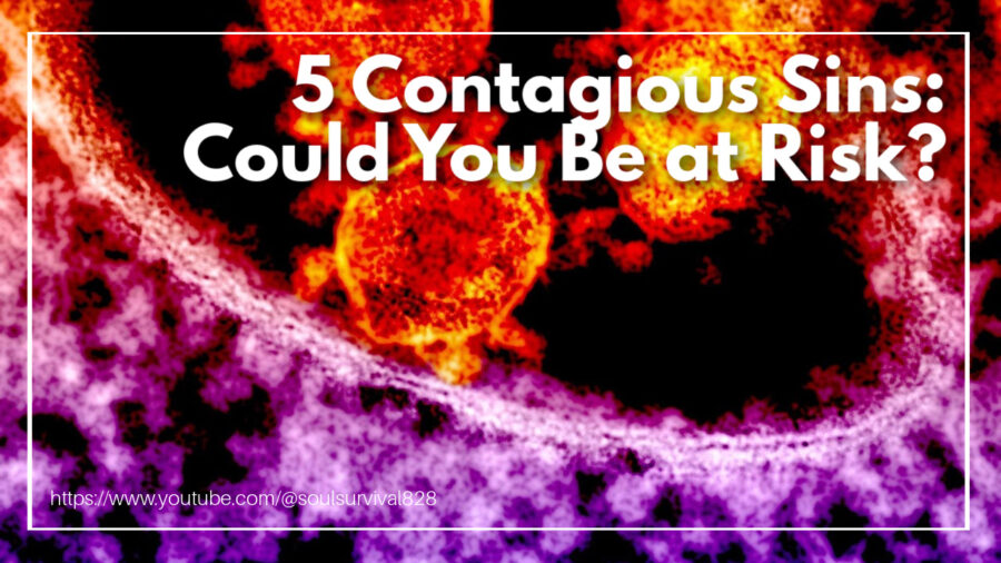 Photo of a virus under a microscope with text that reads: 5 Contagious Sins: Could You Be at Risk?