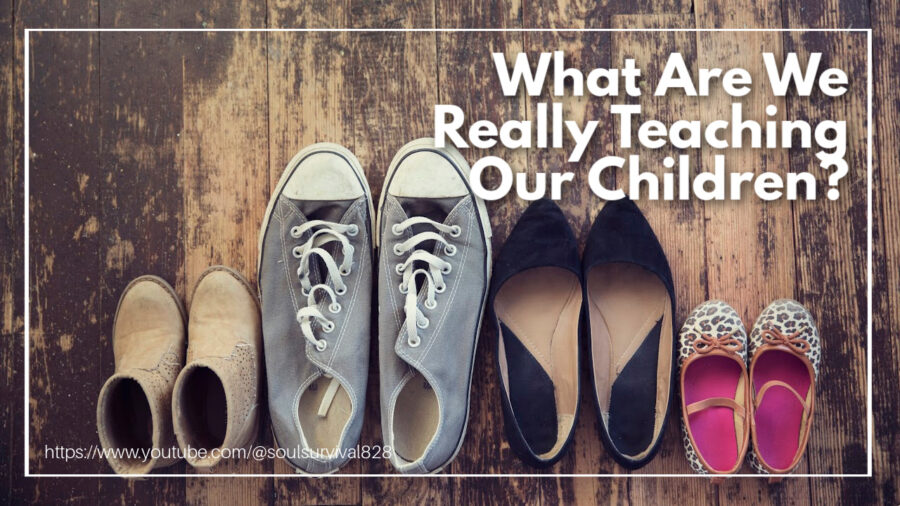 Family shoes lined up in a row with text that reads: What Are We Really Teaching Our Children?