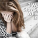 “3 Ways to Stay Strong When Life Is Hard” August 9