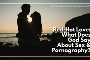 Outline of a couple on a beach as the sun is going down with text that reads: Red-Hot Love: What Does God Say About Sex & Pornography?