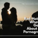 “Red-Hot Love: What Does God Say About Sex & Pornography?” September 4